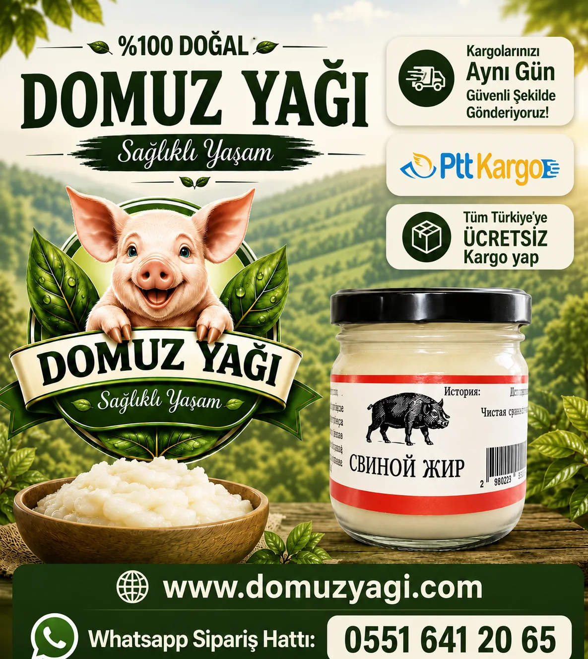 Doğal Domuz Yağı tanıtım görseli: cam kavanozda domuz yağı, PTT Kargo ile gönderim ve 0551 641 20 65 sipariş hattı